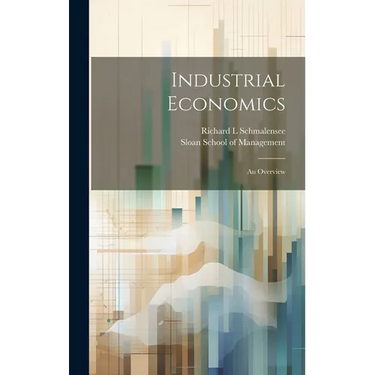 Industrial Economics: An Overview