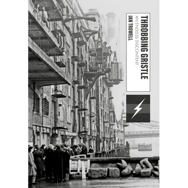 Throbbing Gristle: An Endless Discontent