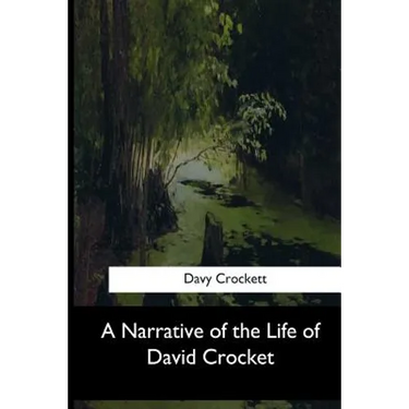 A Narrative of the Life of David Crocket