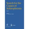Search for the Causes of Schizophrenia: Volume V