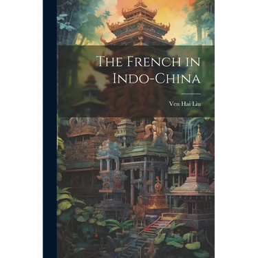 The French in Indo-China