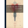 Eclectic Medical Gleaner; Volume 4
