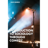 Introduction to Sociology Through Comedy