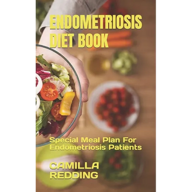 Endometriosis Diet Book: Special Meal Plan For Endometriosis Patients