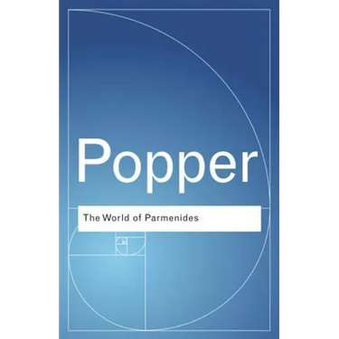 The World of Parmenides: Essays on the Presocratic Enlightenment
