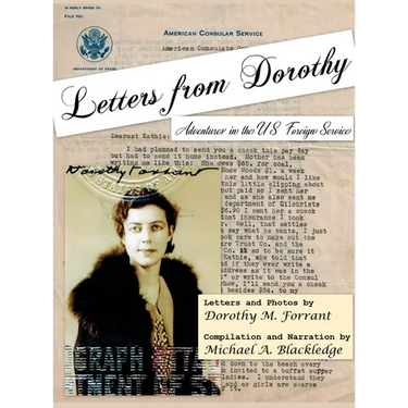 Letters from Dorothy: Adventures in the U.S. Foreign Service 1926-1934