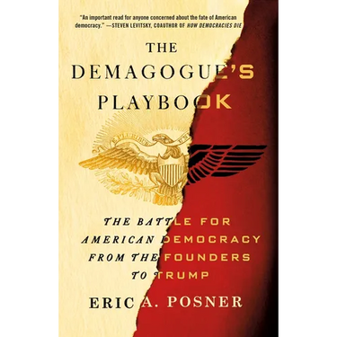 The Demagogue's Playbook: The Battle for American Democracy from the Founders to Trump