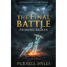 The Final Battle Promises Broken