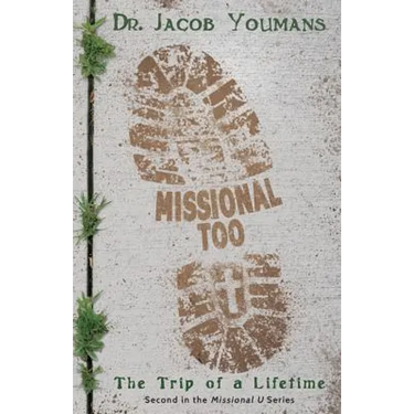 Missional Too: The Trip of a Lifetime