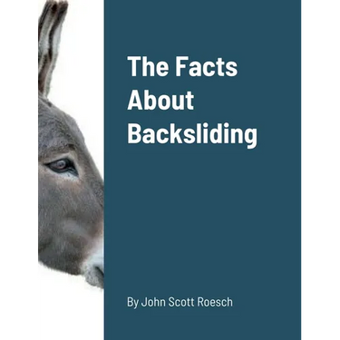 The Facts About Backsliding
