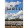 The Last Wagon Ride