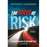 The Speed of Risk: Lessons Learned on the Audit Trail, 3rd Edition