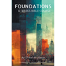Foundations 8-Weeks Bible Course