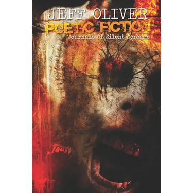 Poetic Fiction: Journals Of Silent Screams