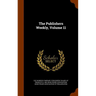 The Publishers Weekly, Volume 11