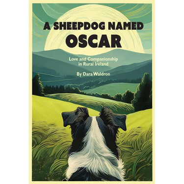A Sheepdog Named Oscar: Love and Companionship in Rural Ireland