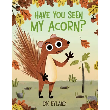 Have You Seen My Acorn?