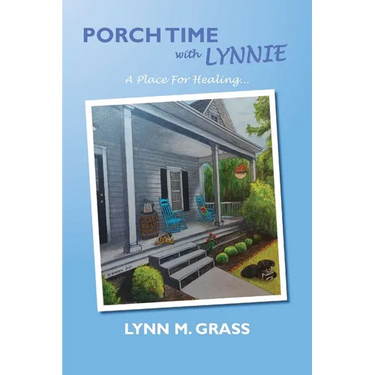 Porch Time with Lynnie: A Place For Healing
