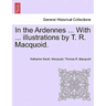 In the Ardennes ... with ... Illustrations by T. R. Macquoid.