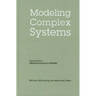 Modeling Complex Systems
