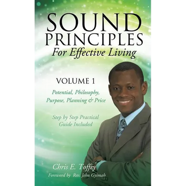 Sound Principles for Effective Living Volume 1