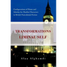 Transformations of the Liminal Self: Configurations of Home and Identity for Muslim Characters in British Postcolonial Fiction