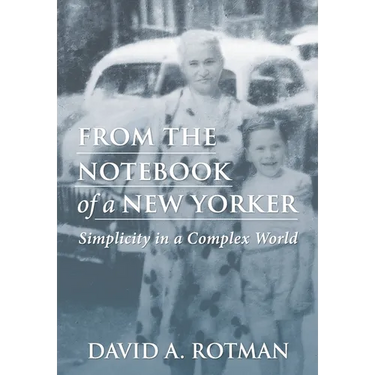 From the Notebook of a New Yorker: Simplicity in a Complex World