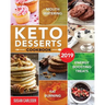 Keto Desserts Cookbook #2019: Mouth-Watering, Fat Burning and Energy Boosting Treats