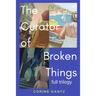 The Curator of Broken Things Trilogy: Full Trilogy