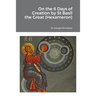 On the 6 Days of Creation by St Basil the Great (Hexameron)