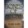 Bones of Stone