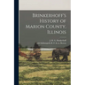 Brinkerhoff's History of Marion County, Illinois