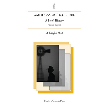 American Agriculture: A Brief History, Rev. Ed.