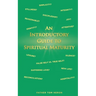 An Introductory Guide to Spiritual Maturity