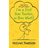 I'm a First-Year Teacher, so Now What?