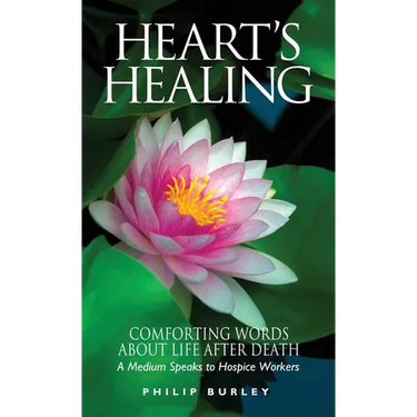 Heart's Healing: Comforting Words about Life After Death