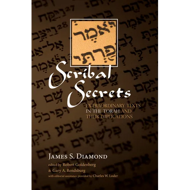 Scribal Secrets: Extraordinary Texts in the Torah and Their Implications