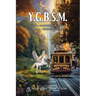 Y.G.B.S.M.: Darkness Falls Early Book 2 - Concrete Dreams