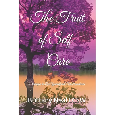 The Fruit of Self-Care: 7 Strategies to Love Yourself and Set Boundaries