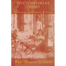Postcolonial Theory: Contexts, Practices, Politics