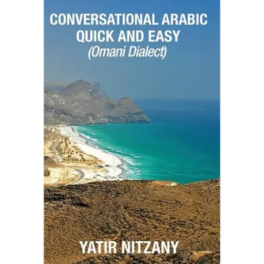 Conversational Arabic Quick and Easy: Omani Arabic Dialect