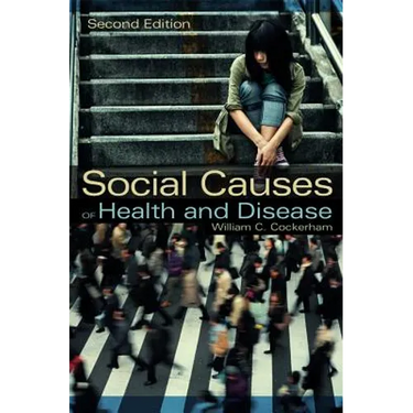 Social Causes of Health and Disease