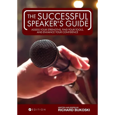 The Successful Speaker's Guide: Assess Your Strengths, Find Your Tools, and Enhance Your Confidence
