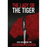 The Lady or the Tiger: Josie Harjo Book Two