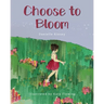 Choose to Bloom