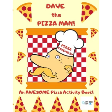 Dave the Pizza Man! An AWESOME Pizza Activity Book!