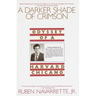 Darker Shade of Crimson: Odyssey of a Harvard Chicano