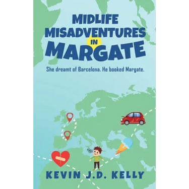 Midlife Misadventures in Margate: Comedy Travel Memoir Series