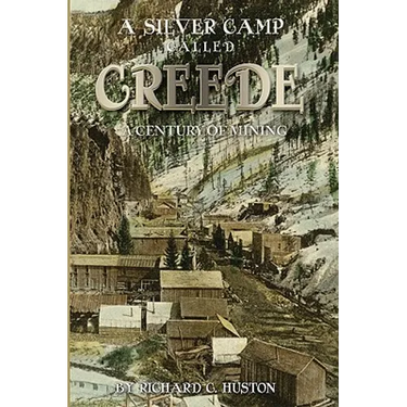 A Silver Camp Called Creede
