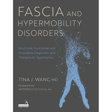 Fascia and Hypermobility Disorders: Structural, Functional and Innovative Diagnostic and Therapeutic Approaches